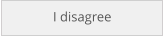 I disagree