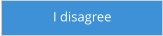 I disagree