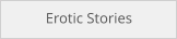 Erotic Stories