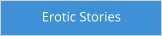 Erotic Stories